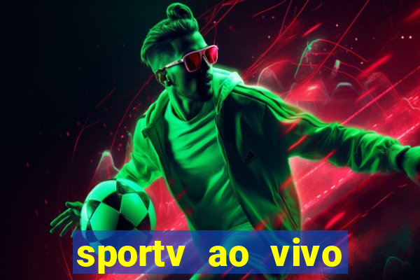 sportv ao vivo multi multicanal